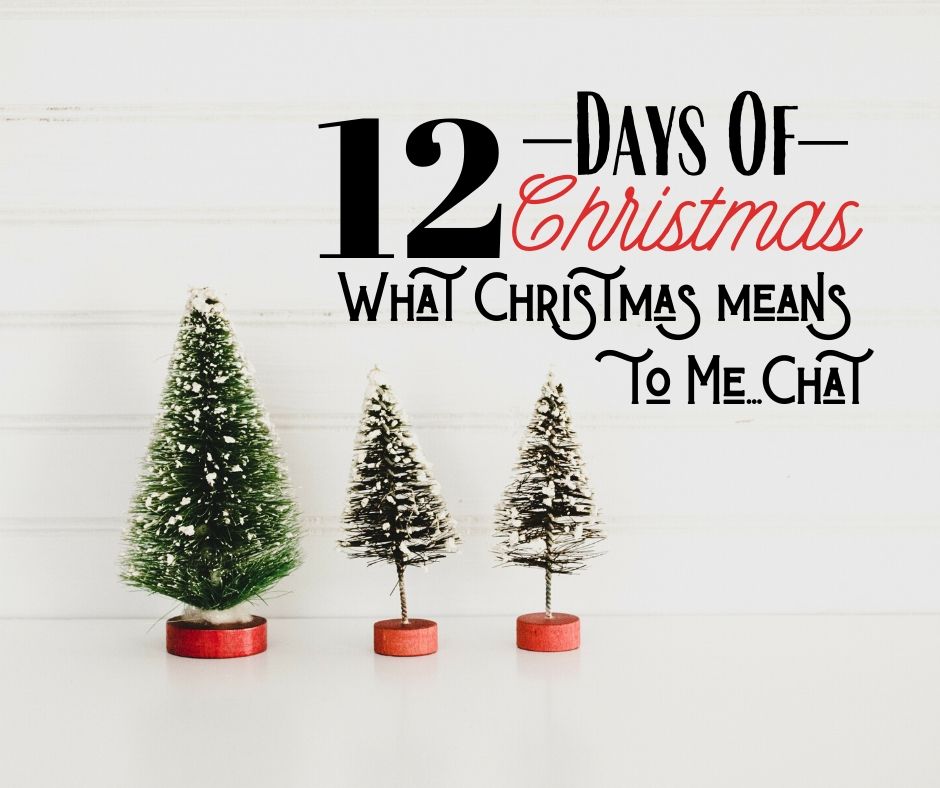 12 Days of Christmas: Day 5 & 6…”What Christmas Means to Me”