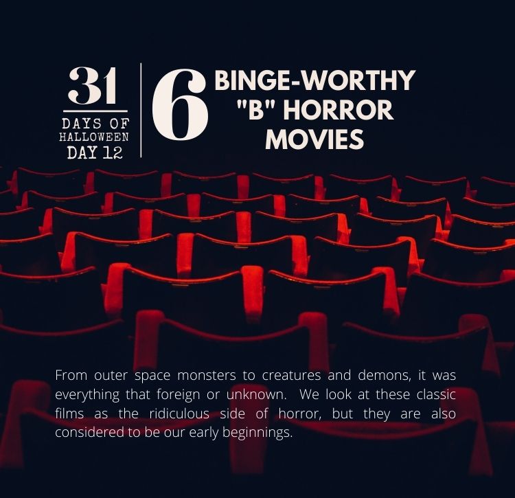 31 Days of Halloween: Day #12 … 6 Binge-Worthy Horror B-Movies