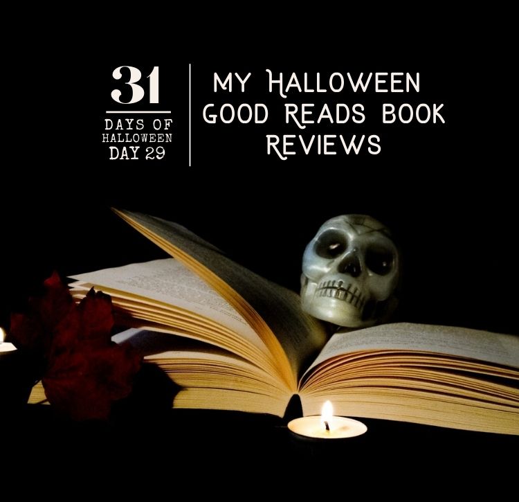 31 Days of Halloween: Day #29 … My Halloween Good Reads Reviews