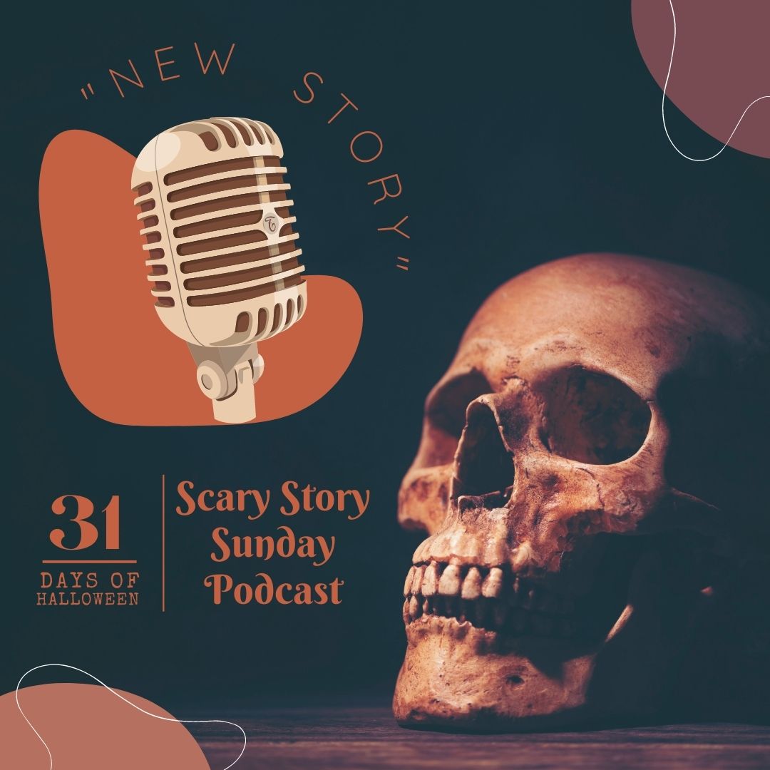 31 Days of Halloween: Day #3 … Scary Story Podcast