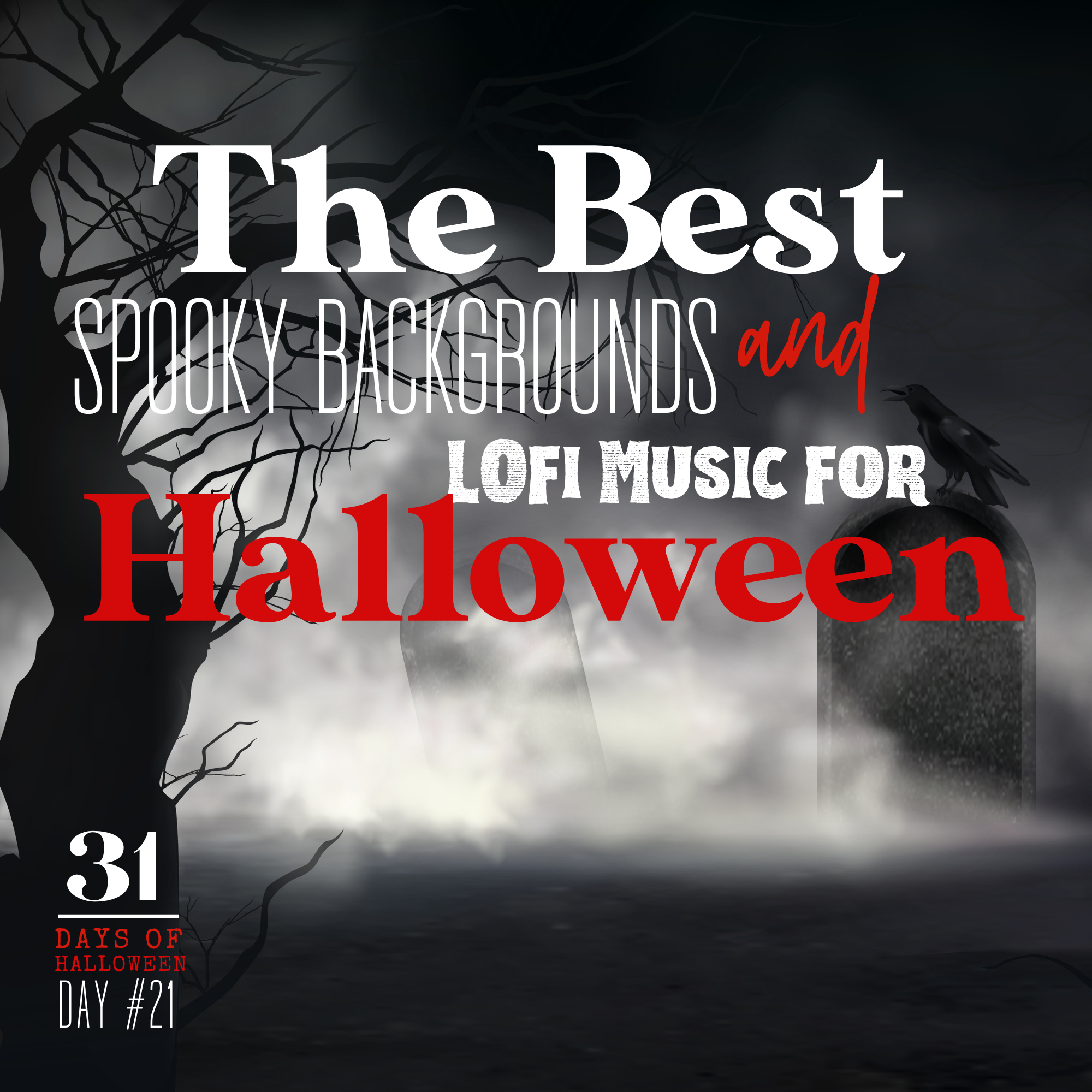 31 Days of Halloween: Day #21 … The Best Spooky Backgrounds and Lofi Music for Halloween