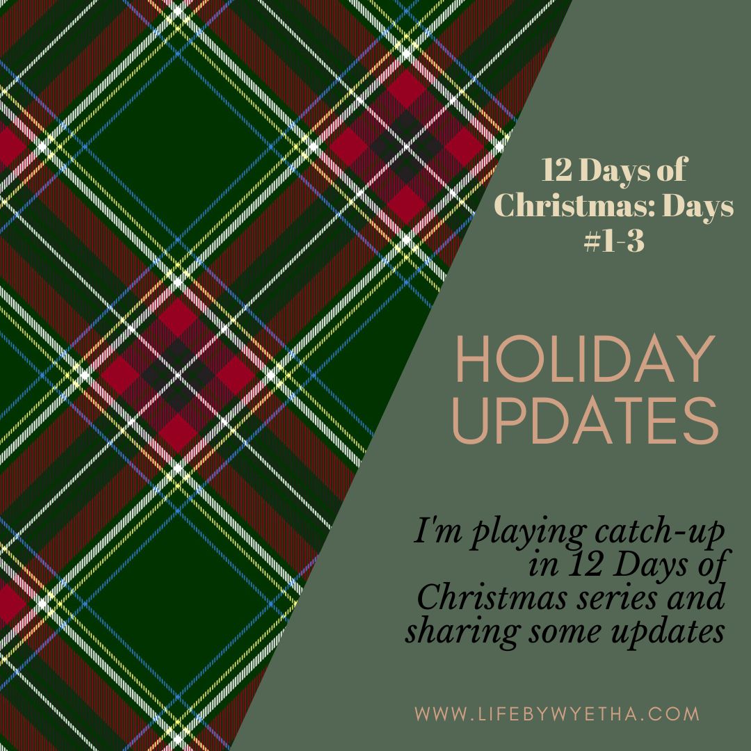 12 Days of Christmas – Let’s Catch Up! (Days 1-3)