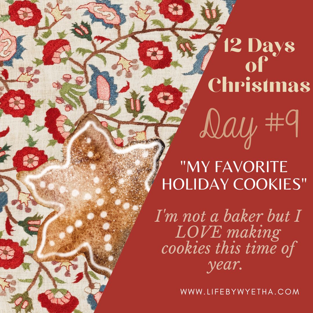 12 Days of Christmas – Day #9 – My Five Favorite Holiday Cookies