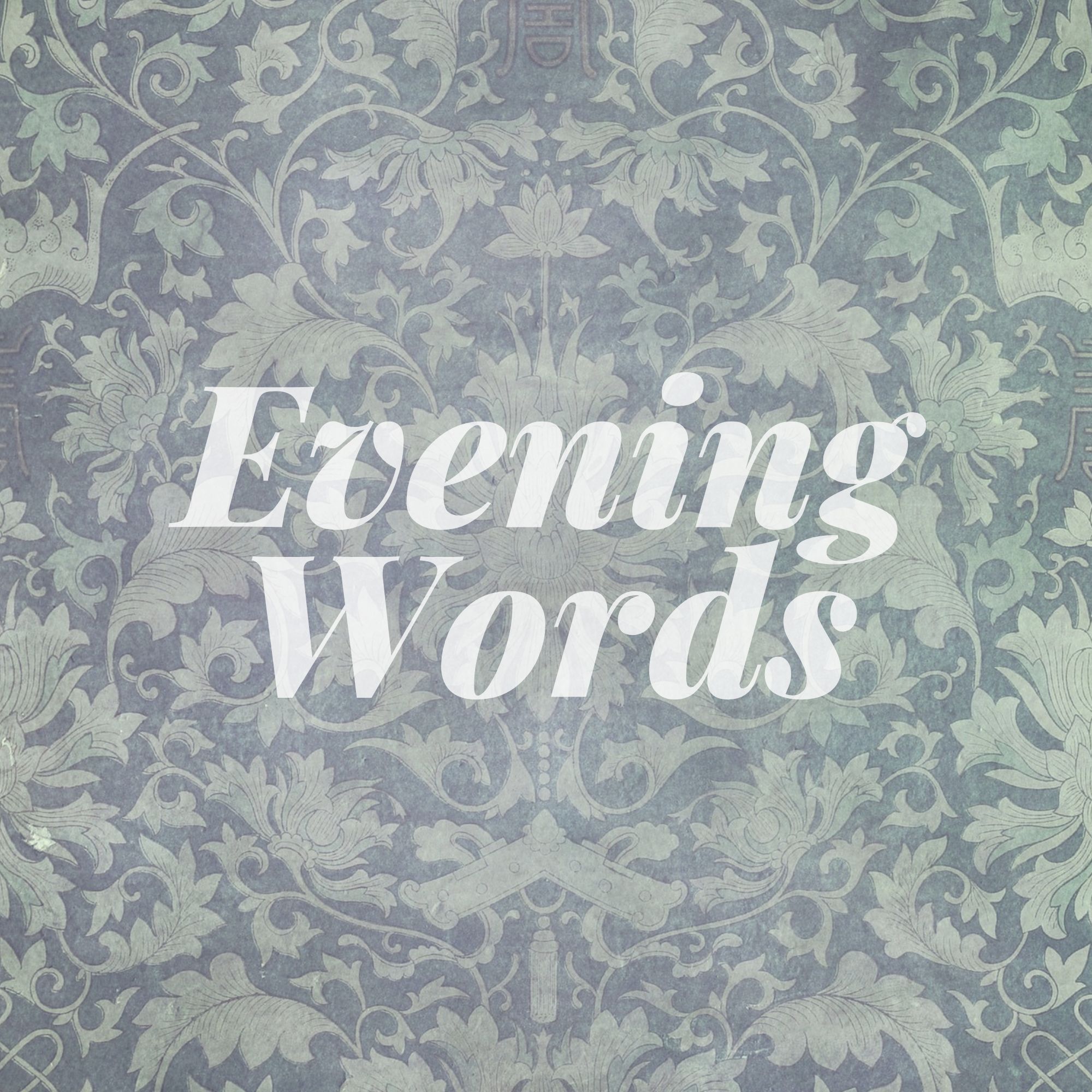 Evening Words #001