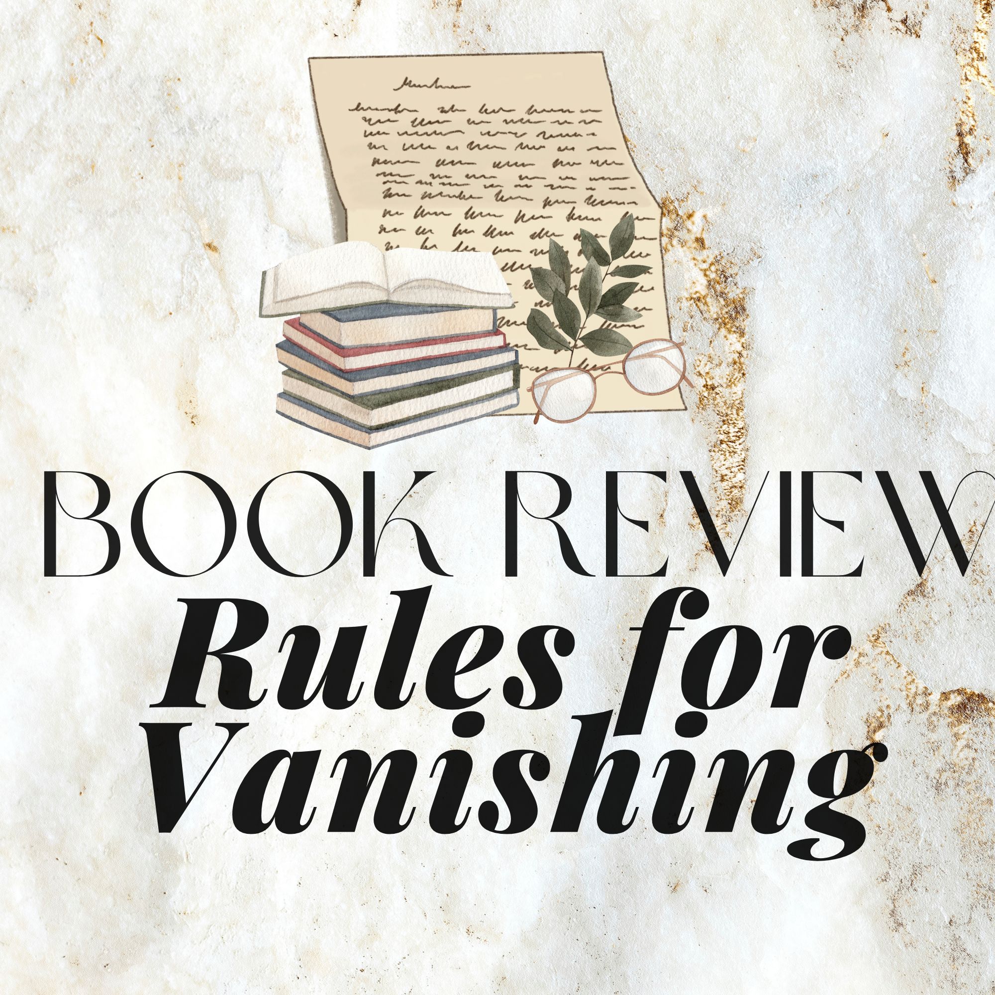 Good Reads Challenge: (First Review of 2023) Rules for Vanishing