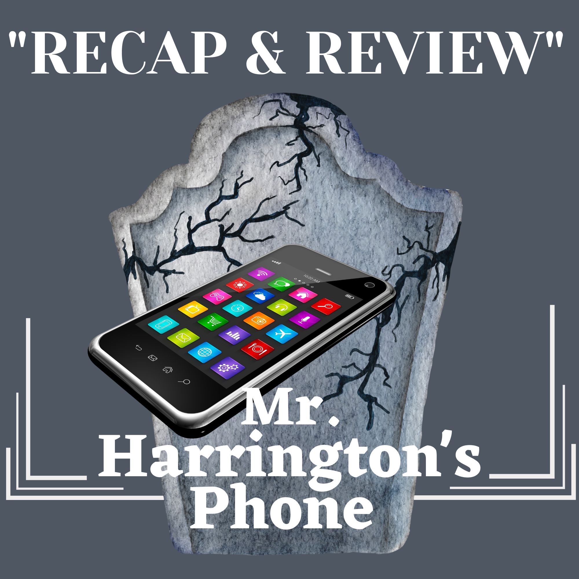 MOVIES: Recap & Review …Mr. Harrington’s Phone, Streaming on Netflix