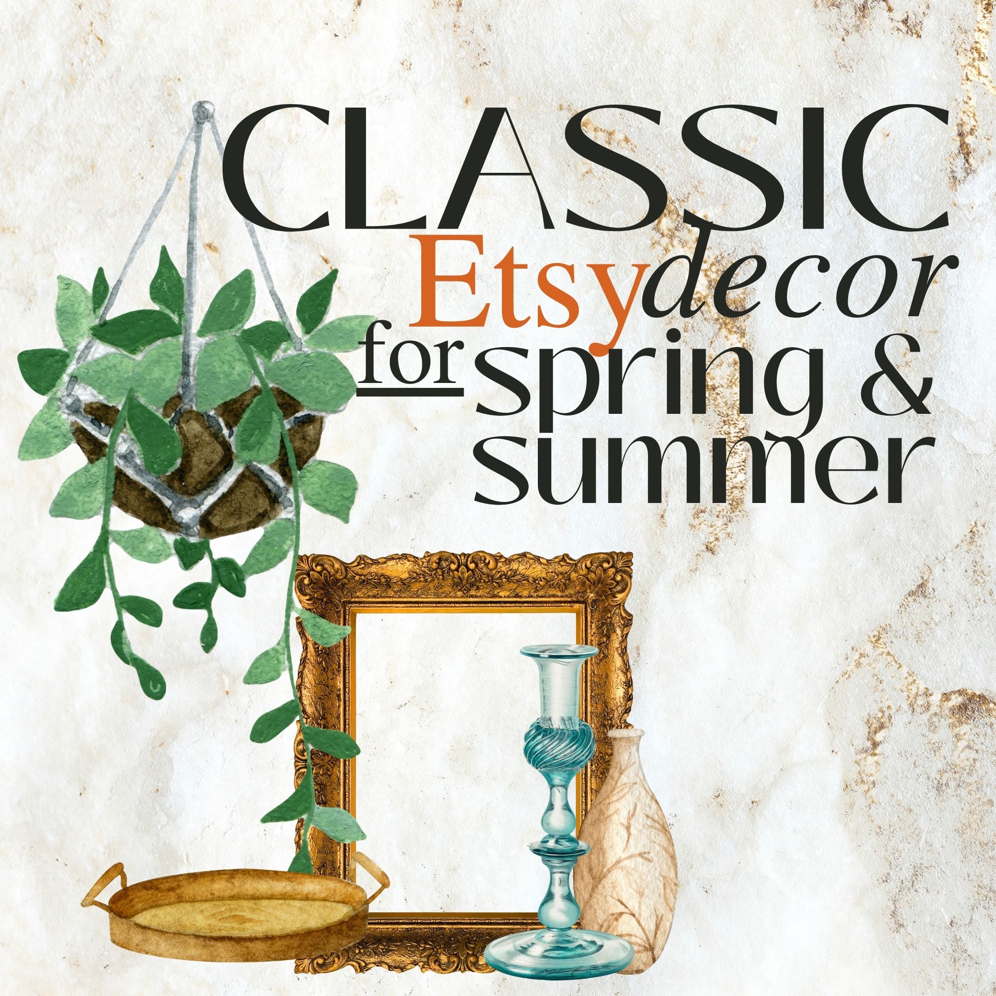 Classic Etsy Decor For The Spring & Summer Season