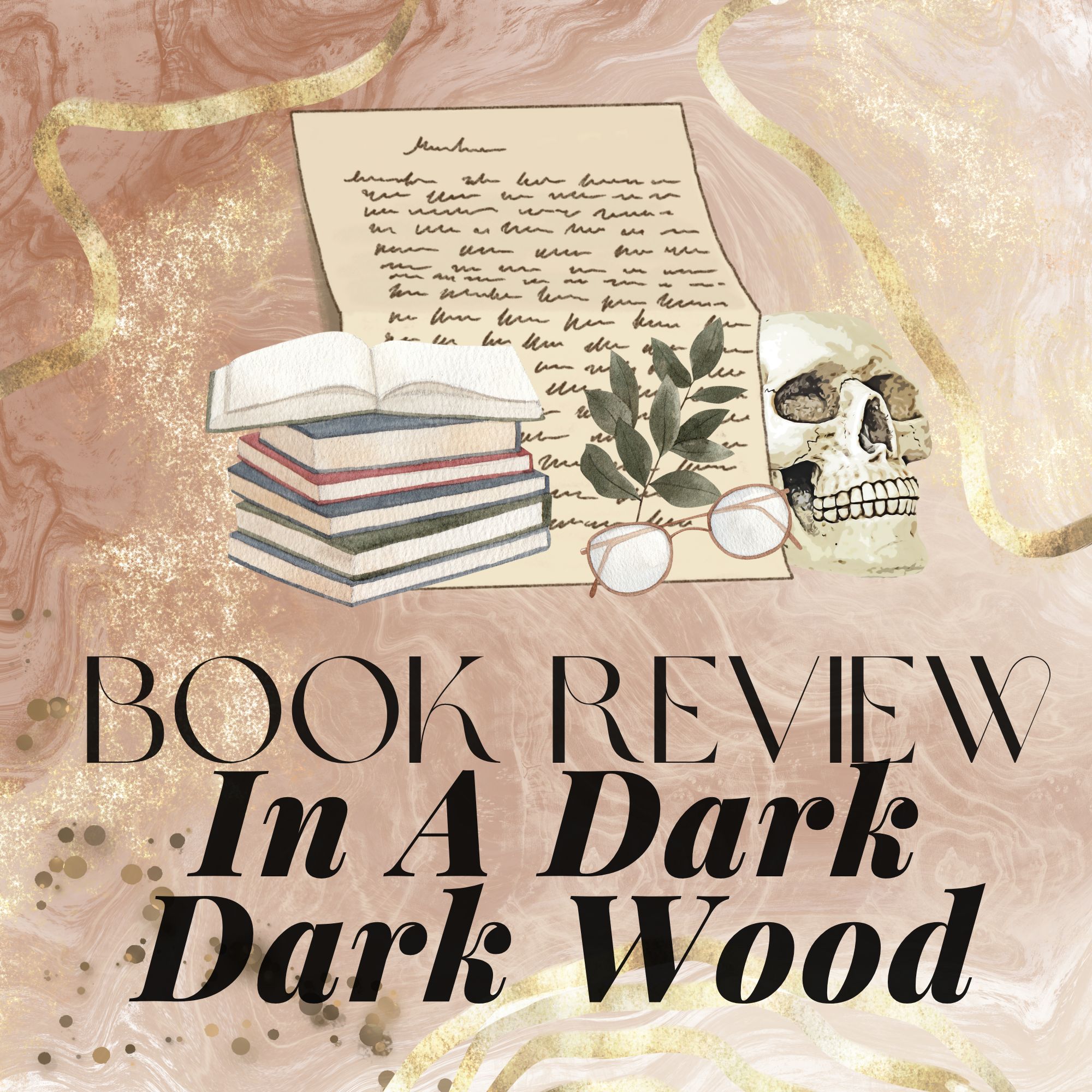 Good Reads Challenge Book Review:  In A Dark, Dark Wood
