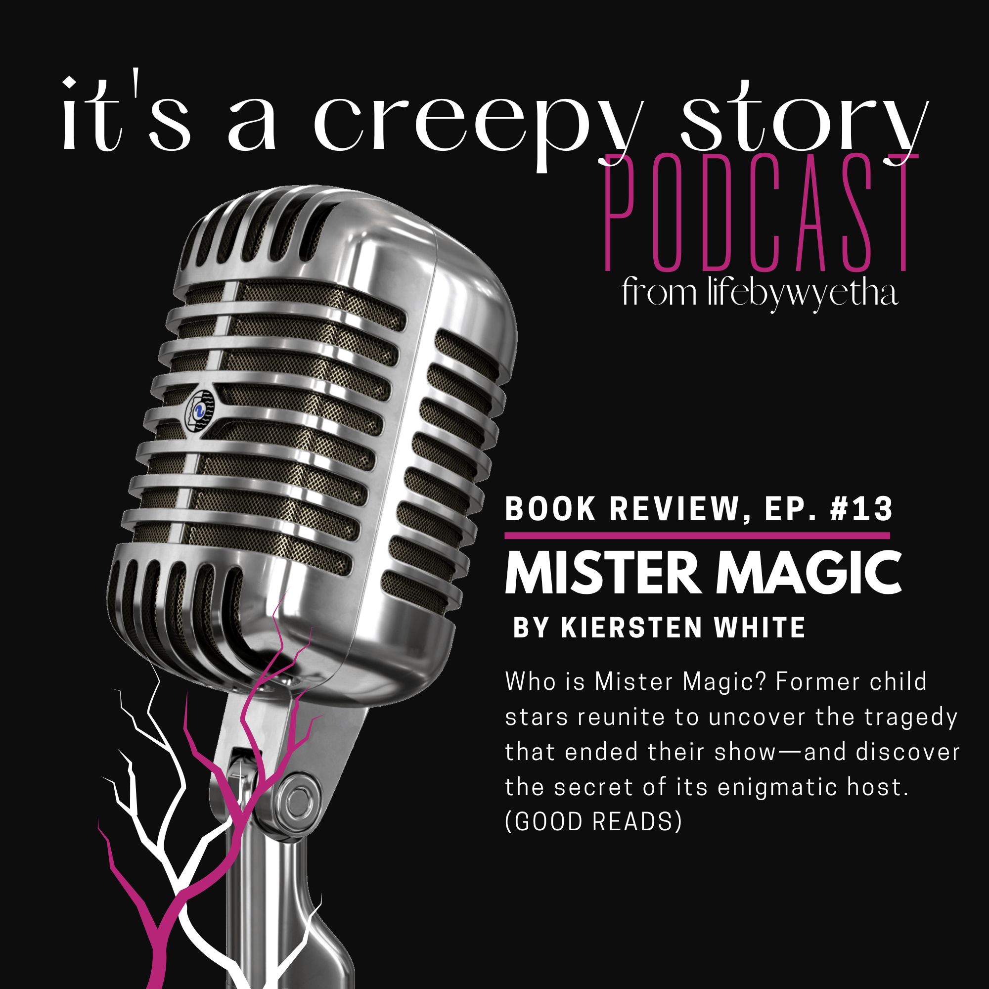 Podcast Sn. 2, It’s a Creepy Story: Episode #13
