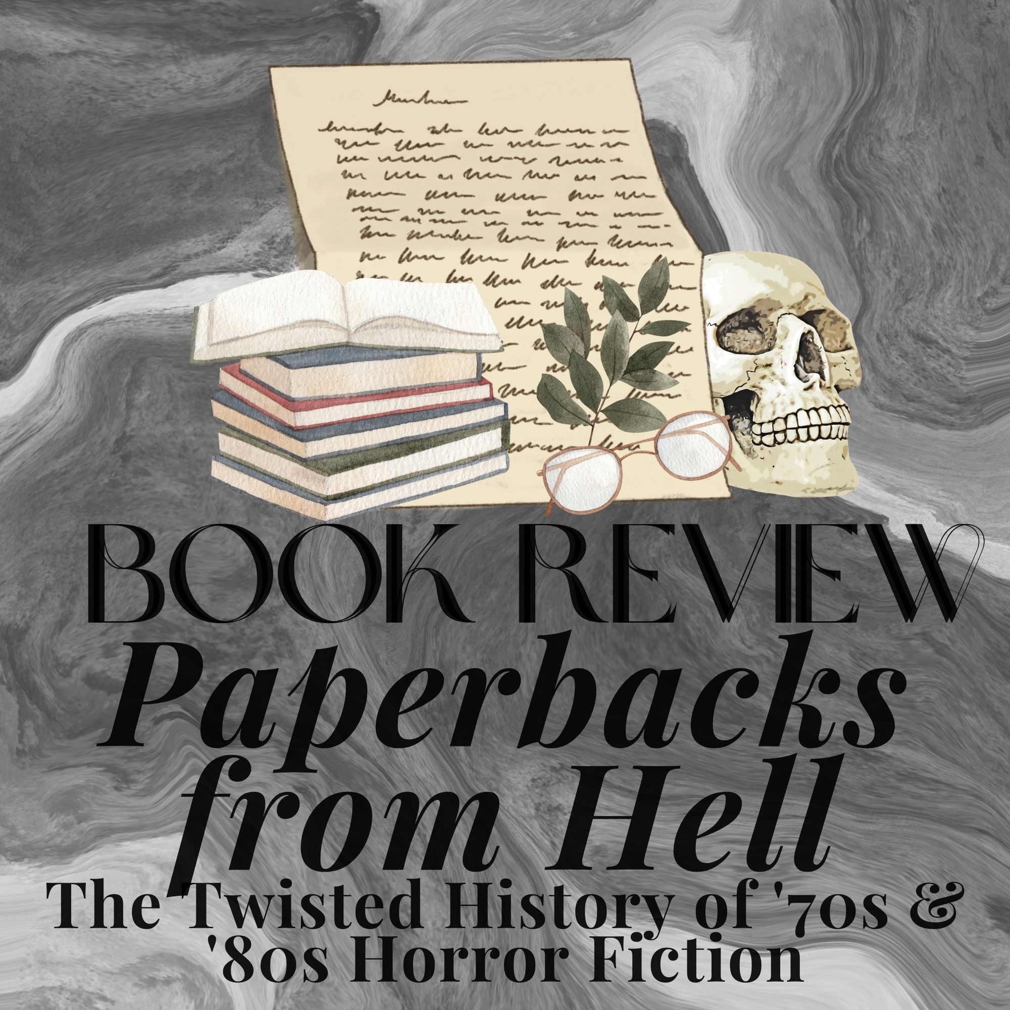 Good Reads Challenge Book Review:  Paperbacks from Hell, The Twisted History of ’70s & ’80s Horror Fiction
