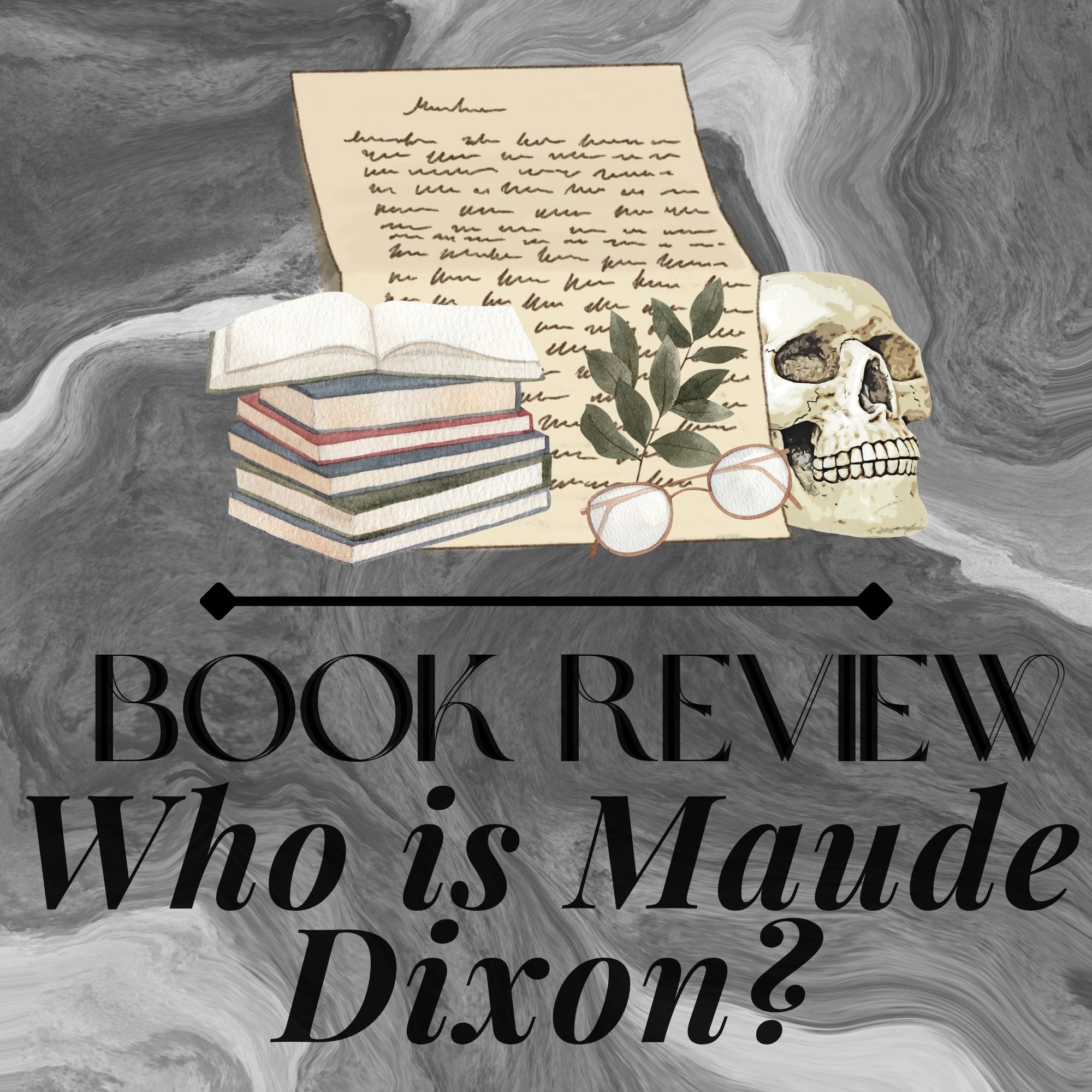 Good Reads Challenge Book Review:  Who Is Maude Dixon