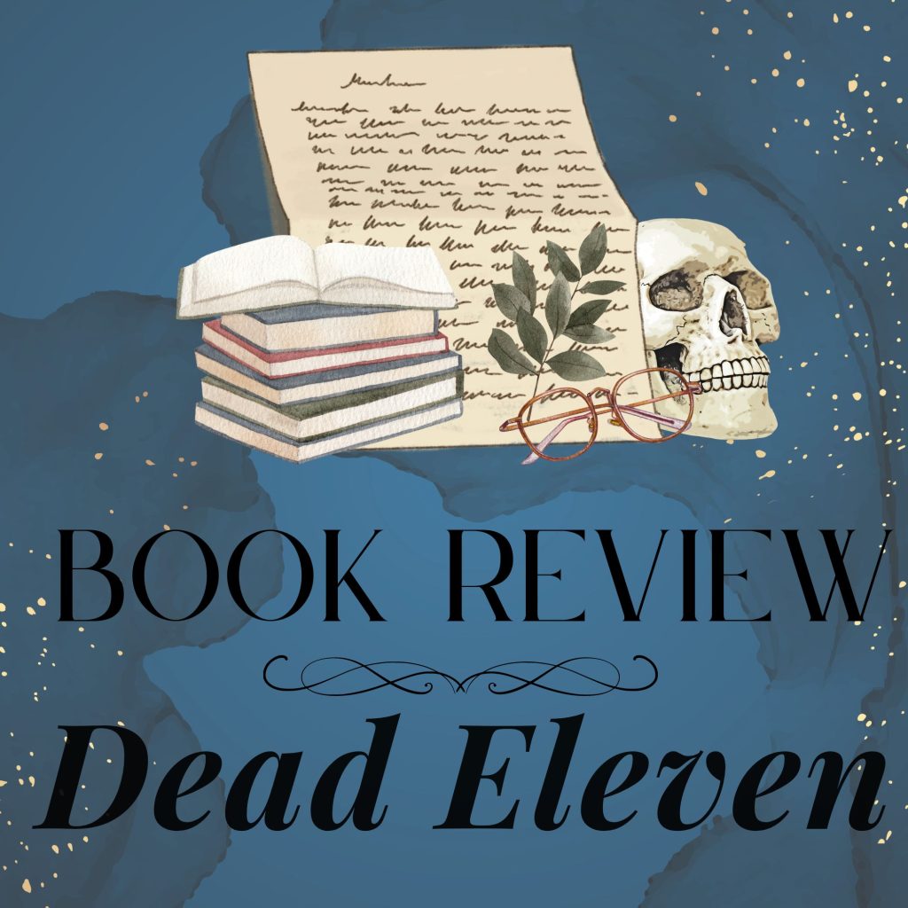 Good Reads Challenge Book Review:  Dead Eleven