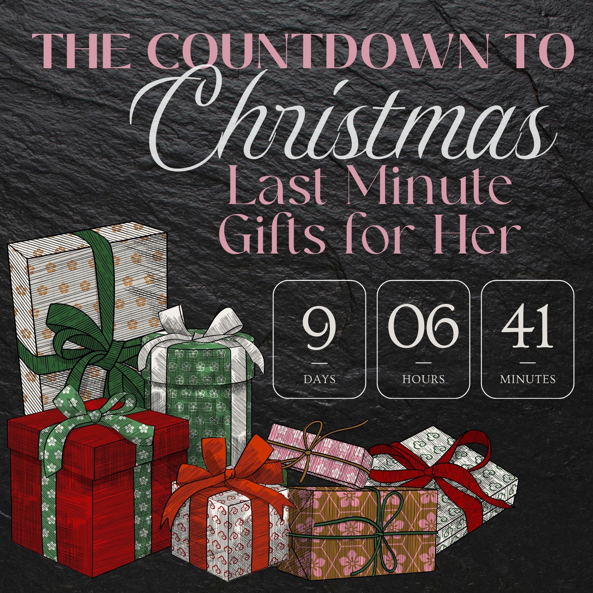 Countdown to Christmas…Last Minute Gifts for Her