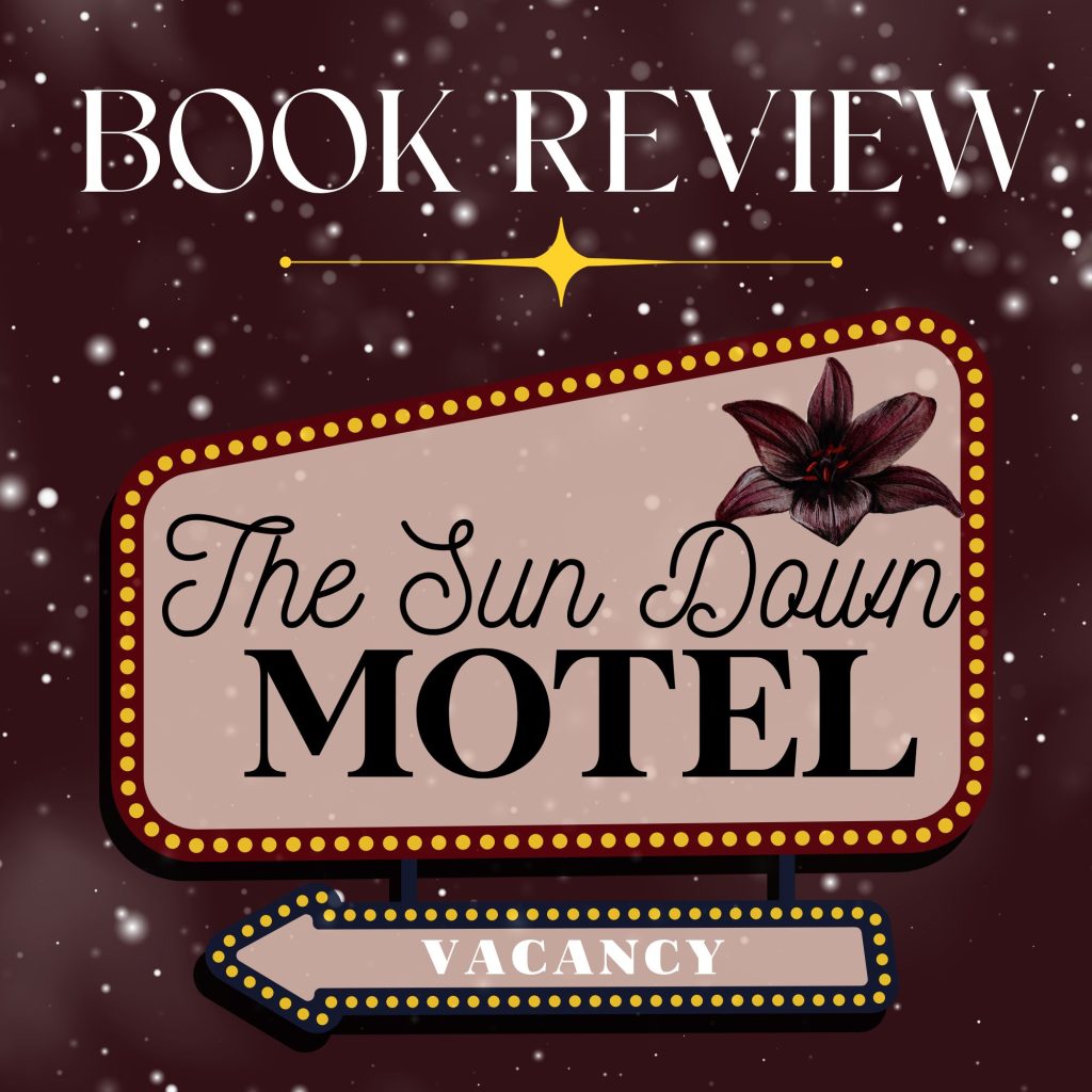 Good Reads Challenge Book Review:  The Sun Down Motel