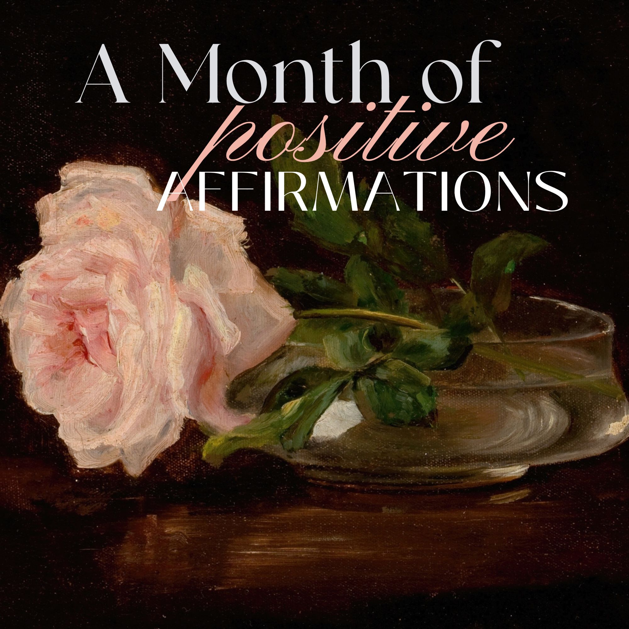 A Month of Positive Affirmations