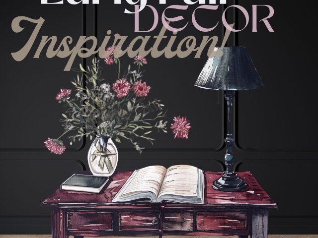 Early Fall Decor Inspiration!