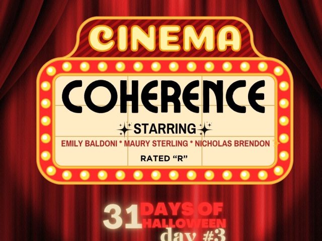 31 Days of Halloween in Movies: Day #3 (Coherence)