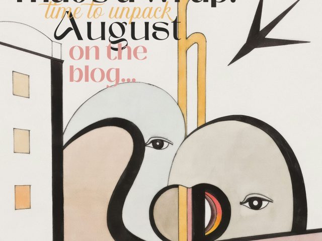 That’s a Wrap! Time To Unpack the Month of August