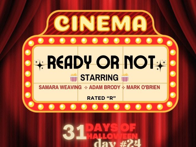 31 Days of Halloween in Movies: Day #24 (Ready or Not)