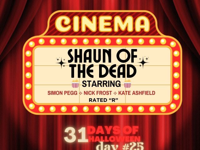 31 Days of Halloween in Movies: Day #25 (Shaun of the Dead)