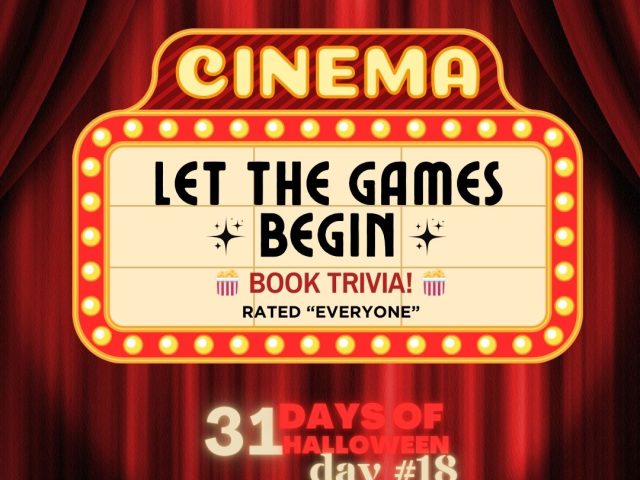 31 Days of Halloween Day #18: Games, Games, Games