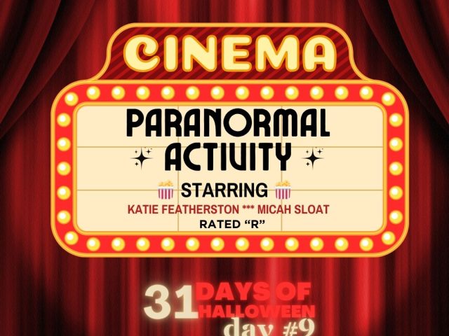 31 Days of Halloween in Movies: Day #9 (Paranormal Activity)