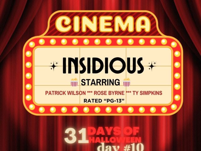 31 Days of Halloween in Movies: Day #10 (Insidious)