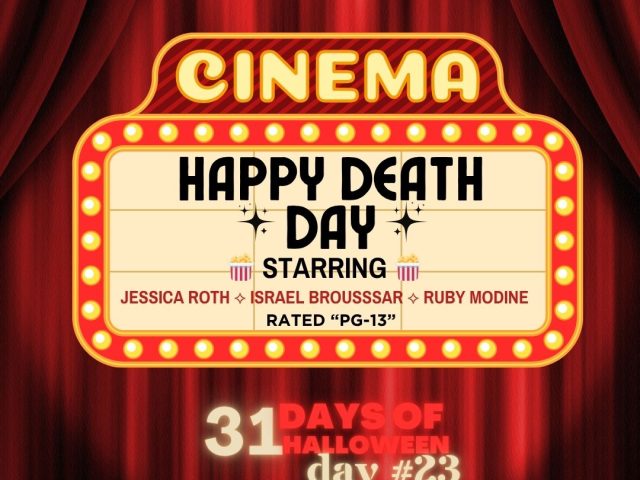 31 Days of Halloween in Movies: Day #23 (Happy Death Day)