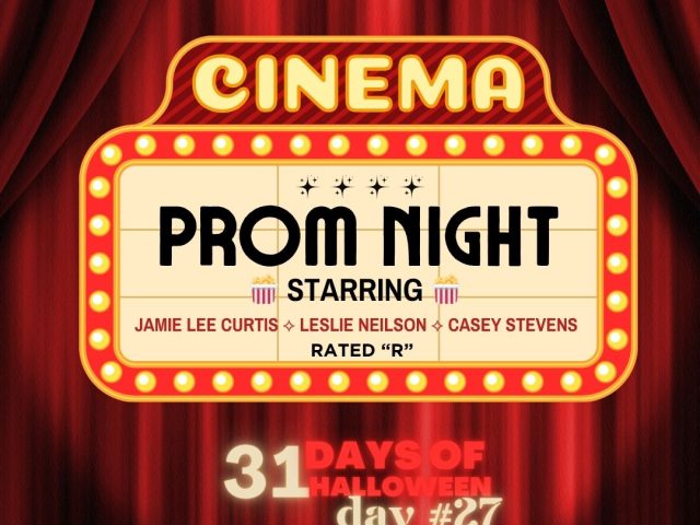 31 Days of Halloween in Movies: Day #27 “Fav” (Prom Night, 1980)