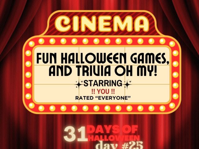 31 Days of Halloween Day #25: Trivia, Games and Halloween Fun! (Oh My)
