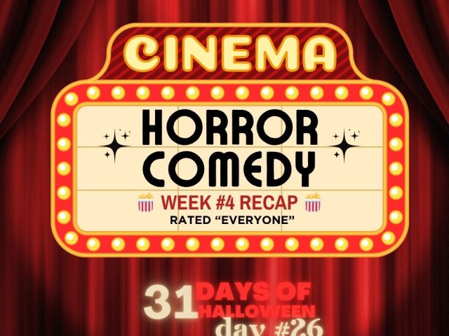 31 Days of Halloween in Movies: Day #26 – Wrapping the 4th Week!