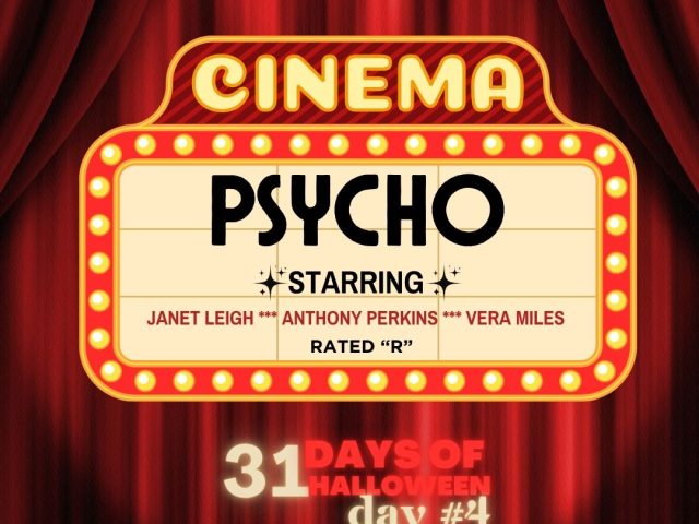 31 Days of Halloween in Movies: Day #4 (Psycho)