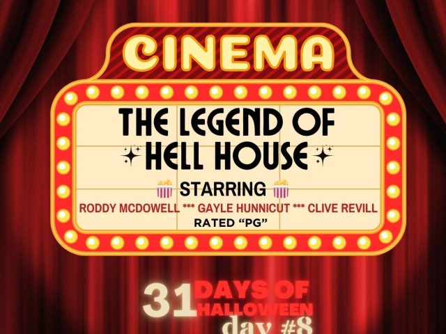31 Days of Halloween in Movies: Day #8 (The Legend of Hell House, 1973)