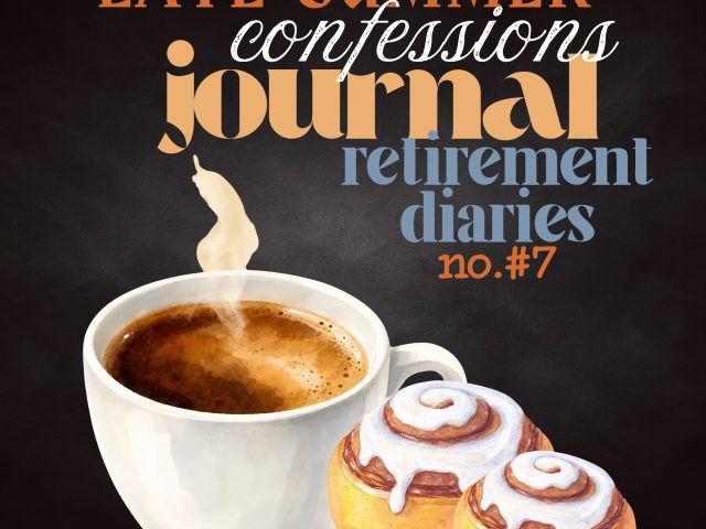 Late Summer Confessions (The Retirement Diaries)