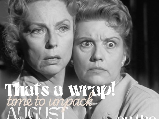 That’s a Wrap! It’s Time to Unpack August on the Blog
