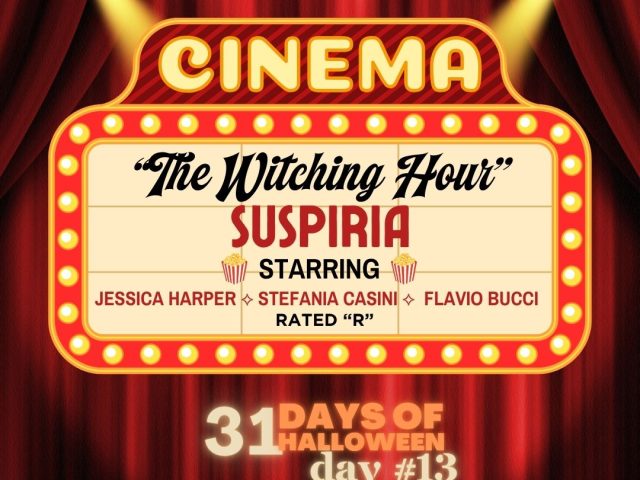 31 Days of Halloween in Movies 2026: Week #3.. The Witching Hour ~ Day #13