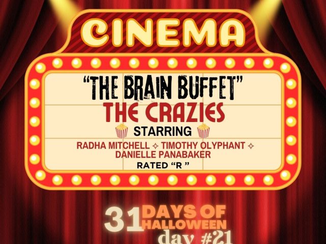 31 Days of Halloween in Movies 2026: Week #4.. The Brain Buffet ~ Day #21