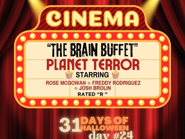 31 Days of Halloween in Movies 2026: Week #4… The Brain Buffet ~ Day #24