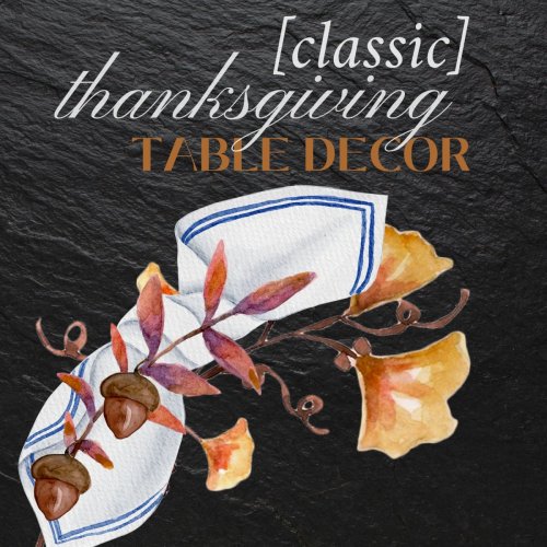 Classic Thanksgiving Table Decor