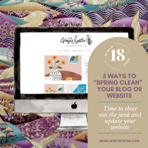 MARCH 18:5 Ways to “Spring Clean” (or Update) Your Blog or Website