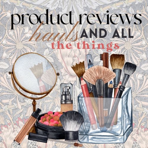 Product Reviews, Hauls and the Thing