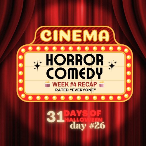 Day #26 ~ Horror Comedy Recap