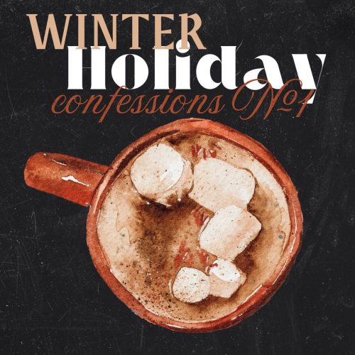 Winter Holiday Confession #1