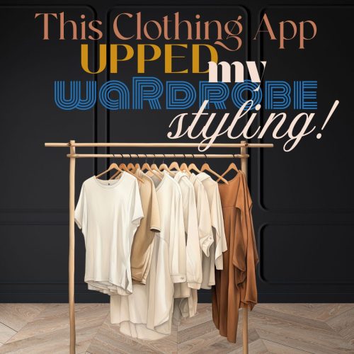 This Clothing App Upped My Wardrobe Styling!