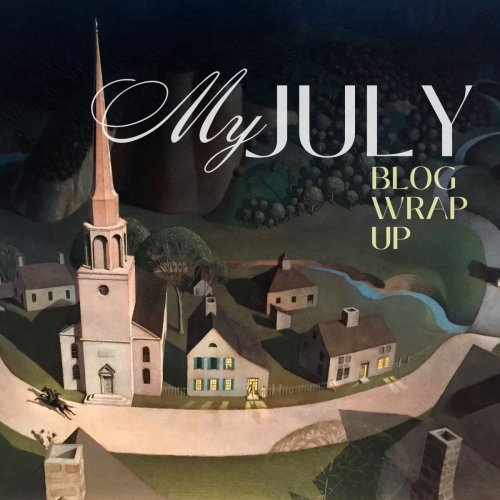 July Blog Wrap Up
