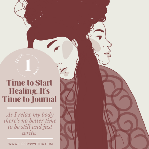 Time to Start Healing …It’s Time to Journal!