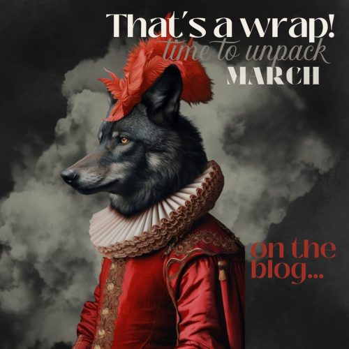 That’s a Wrap! Time To Unpack March on the Blog
