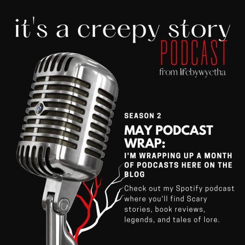 May Podcast Wrap Up
