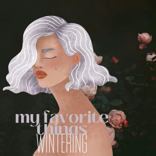 Wintering 2026: A Few of My Favorite Things