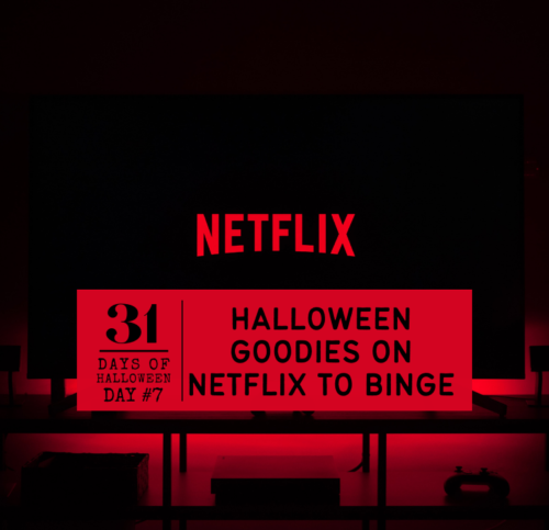 Netflix Halloween Binge